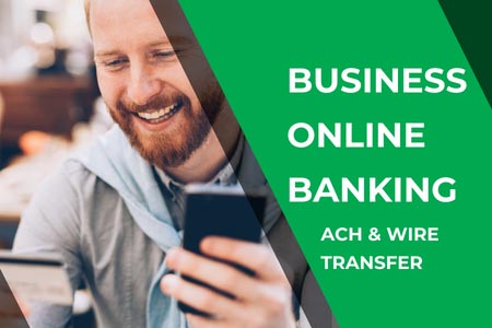 Business Online Banking - ACH & Wire Transfers