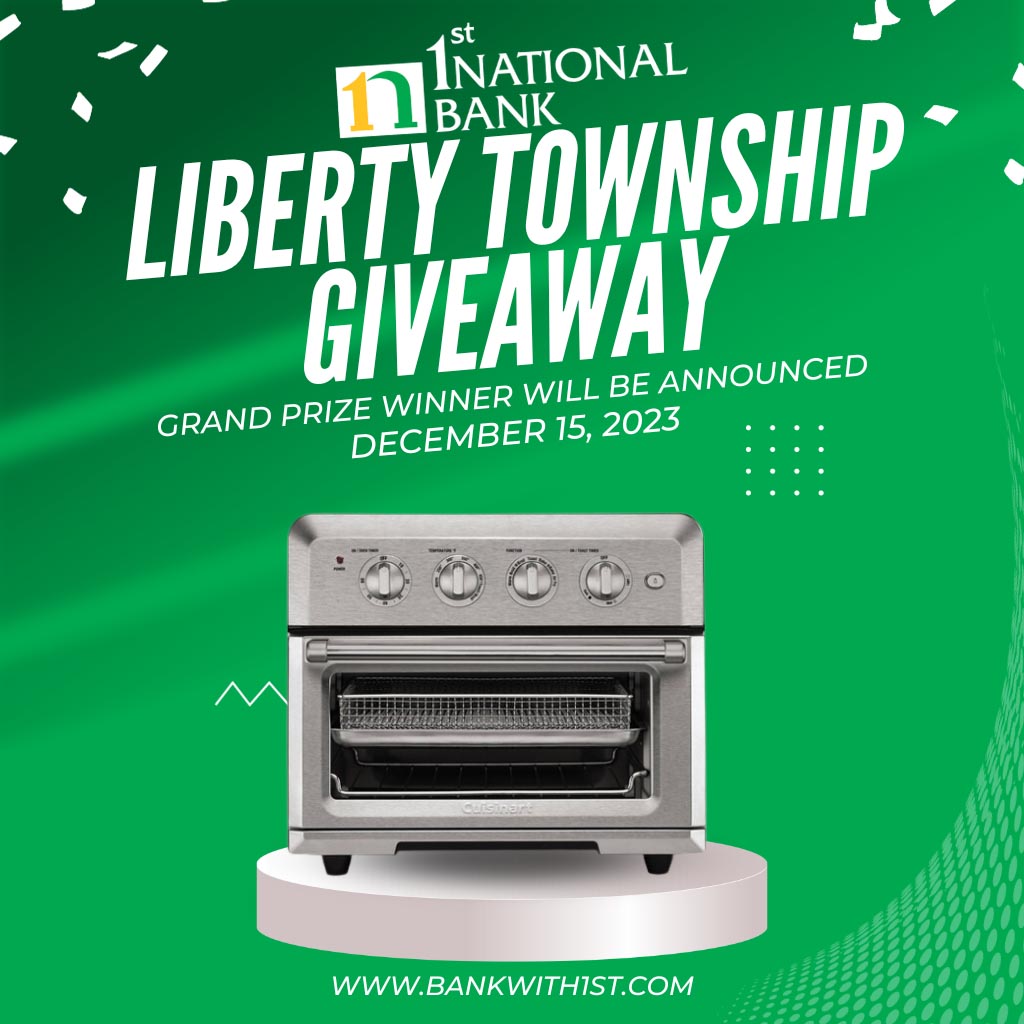 1st national bank's Liberty Township Giveaway announcement featuring a high-quality toaster oven. The image has a festive green background with white confetti, and the text reads 'LIBERTY TOWNSHIP GIVEAWAY - GRAND PRIZE WINNER WILL BE ANNOUNCED DECEMBER 15, 2023'. Visit bankwith1st.com for details.